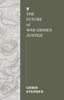 Paperback The Future of War Crimes Justice Book