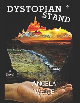 Dystopian Stand - Book #4 of the Life After War