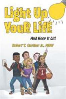 Paperback Light Up Your Life: And Keep It Lit! Book