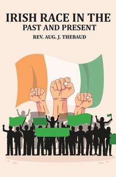 Paperback Irish Race in the Past and Present Book