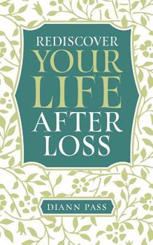 Paperback Rediscover Your Life After Loss Book
