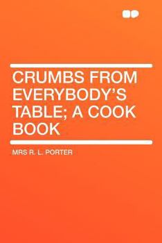 Paperback Crumbs from Everybody's Table; A Cook Book
