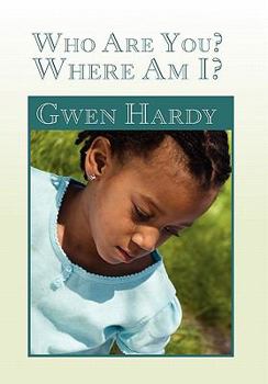 Hardcover Who Are You? Where Am I? Book