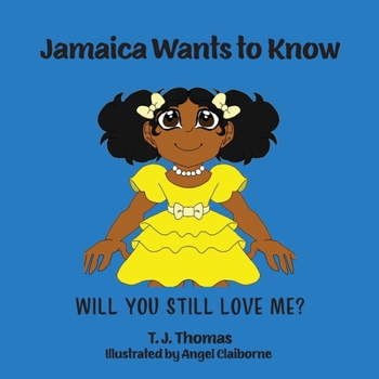 Paperback Jamaica Wants to Know: Will You Still Love Me? Book