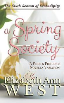 Paperback A Spring Society: A Pride and Prejudice Novella Variation Book