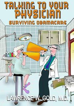 Paperback Talking With Your Physician: Surviving Obamacare Book