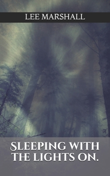 Paperback Sleeping with the lights on.: chilling tales of twisted horror Book