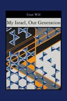 Paperback My Israel, Our Generation Book