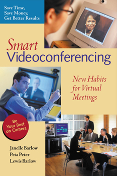 Paperback Smart Videoconferencing: New Habits for Virtual Meetings Book