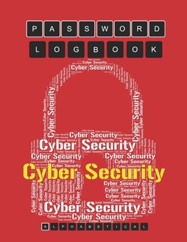 Paperback Password Notebook: Alphabetical Password Logbook ( Size 8.5 X 11 ) Keep Your Secure Password: Cyber Security Showing World Wide Web And W Book