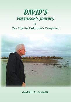 Paperback DAVID'S Parkinson's Journey: Ten Tips for Parkinson's Caregivers Book
