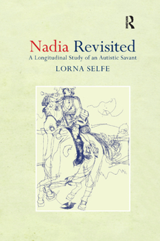 Paperback Nadia Revisited: A Longitudinal Study of an Autistic Savant Book