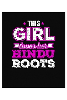 This Girl loves her Hindu Roots: 6x9 120 pages quad ruled | Your personal Diary