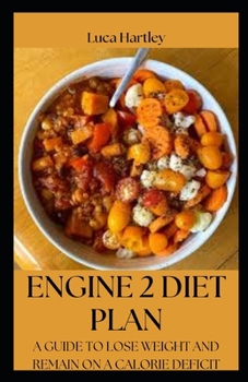 Paperback Engine 2 Diet Plan: A Guide to Lose Weight and Remain on a Calorie Deficit Book