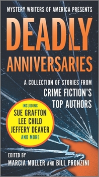 Mass Market Paperback Deadly Anniversaries: Mystery Writers of America's 75th Anniversary Anthology Book