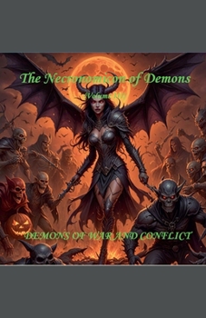 Demons Of War and Conflict (The Necronomicon of Demons)