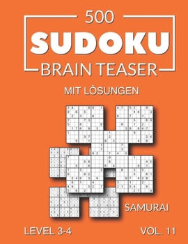 Paperback 500 Sudoku Brain Teaser Samurai mit Lösungen: Level 3-4 Volume 11 [German] Book