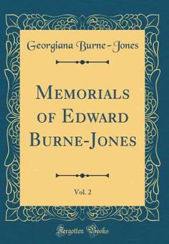 Hardcover Memorials of Edward Burne-Jones, Vol. 2 (Classic Reprint) Book