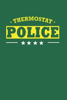 Paperback Thermostat Police: New Employee Gift For Coworkers, Employees, And Recruits. Motivational and inspirational career gift Book