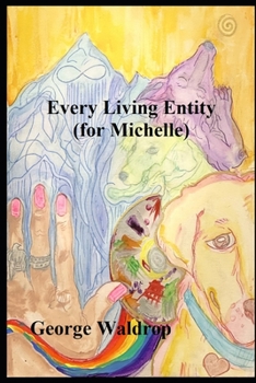 Paperback Every Living Entity (For Michelle) Book