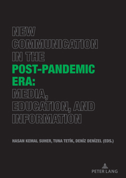 Paperback New Communication in the Post-Pandemic Era: Media, Education, and Information Book