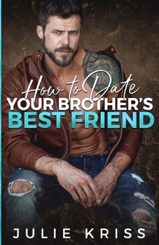 Paperback How to Date Your Brother's Best Friend Book