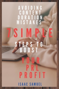 Paperback Avoiding Content Duration Mistakes: 7 Simple Steps to Boost Your PRL Profit Book