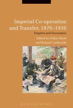 Hardcover Imperial Co-Operation and Transfer, 1870-1930: Empires and Encounters Book