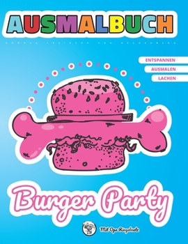 Paperback AUSMALBUCH - Burger Party: Entspannen, Ausmalen, Lachen [German] Book