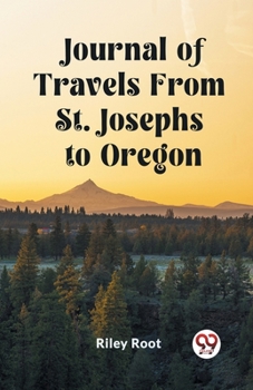 Paperback Journal of Travels From St. Josephs to Oregon Book