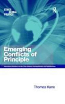 Hardcover Emerging Conflicts of Principle: International Relations and the Clash between Cosmopolitanism and Republicanism Book