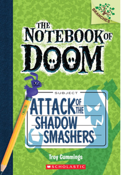 Attack of the Shadow Smashers - Book  of the Notebook of Doom