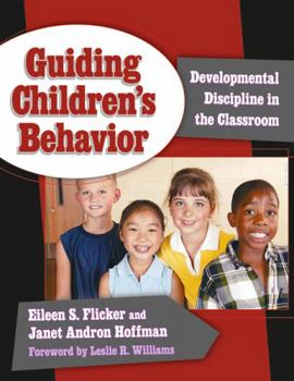 Guiding Children's Behavior: Developmental Discipline in the Classroom (Early Childhood Education Series (Teachers College Pr)) - Book  of the Early Childhood Education