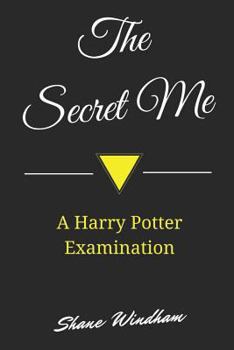 Paperback The Secret Me: A Harry Potter Examination Book