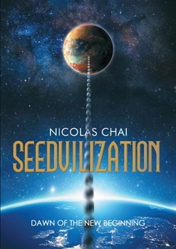 Paperback Seedvilization: Dawn of the New Beginning Book