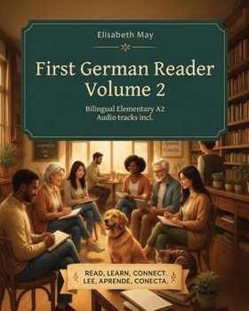 First German Reader (Volume 2) bilingual for speakers of English (Graded German Readers)