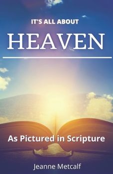 Paperback It's All About Heaven: As Pictured in Scripture Book