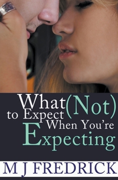 Paperback What (Not) to Expect When You're Expecting Book