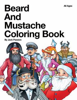 Paperback Beard and Mustache Coloring Book: All Ages Book
