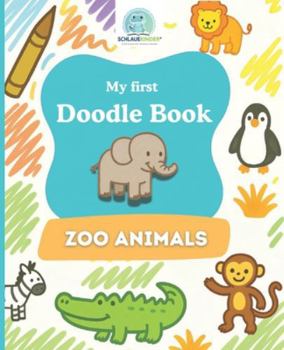 SchlaueKinder Doodle Book Zoo Animals for Ages 1 and Up: Soft and simple animal illustrations | Perfect for first doodles, discovering zoo animals, and boosting early creativity