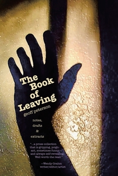 Paperback The Book of Leaving: notes, drafts & extracts Book