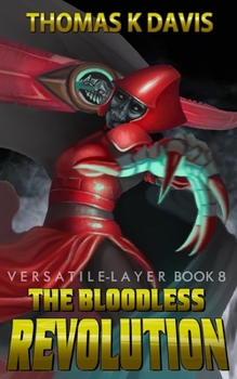 Paperback The Bloodless Revolution: Versatile Layer Book 8 Book