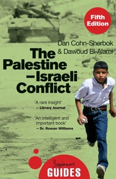 The Palestine-Israeli Conflict: A Beginner's Guide (Oneworld Beginners' Guides) - Book  of the Oneworld Beginner's Guide