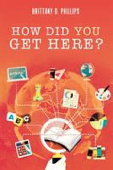 Paperback How Did You Get Here? Book