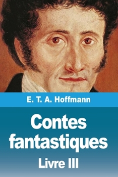 Paperback Contes fantastiques: Troisième livre [French] Book