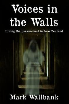 Paperback Voices in the Walls: Living the paranormal in New Zealand Book