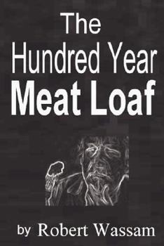 Paperback The Hundred Year Meat Loaf Book