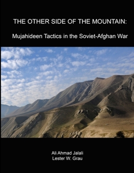 Paperback The Other Side of the Mountain: Mujahideen Tactics in the Soviet-Afghan War Book