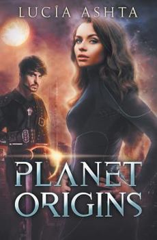 Planet Origins - Book #1 of the Planet Origins