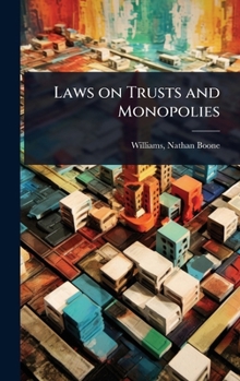 Laws on Trusts and Monopolies